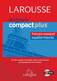 DICCIONARIO LAROUSSE COMPACT PLUS ESPAÑOL-FRANCES / FRANCES-ESPAÑOL (FRANÇAIS-ESPAGNOL)