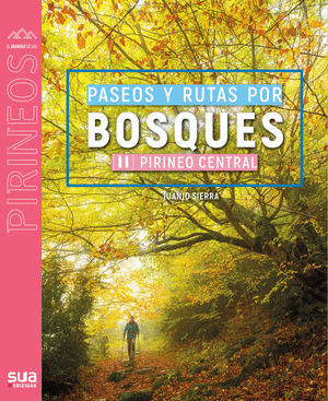 PASEOS Y RUTAS POR BOSQUES II PIRINEO CENTRAL