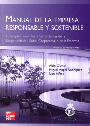 MANUAL DE LA EMPRESA RESPONSABLE Y SOSTENIBLE. CONCEPTOS Y HERRAMIENTAS DE LA RE