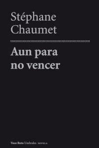 AUN PARA NO VENCER