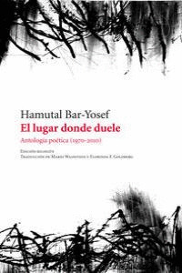 LUGAR DONDE DUELE, EL (EDICIÓN BILINGÜE HEBREO - CASTELLANO)