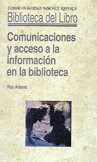 COMUNICACIONES Y ACCESO A LA INFORMACIÓN EN LA BIBLIOTECA
