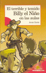 EL TERRIBLE Y TEMIDO BILLY EL NIÑO EN LAS AULAS
