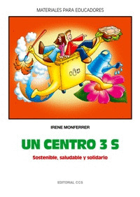 UN CENTRO 3S. SOSTENIBLE, SALUDABLE Y SOLIDARIO