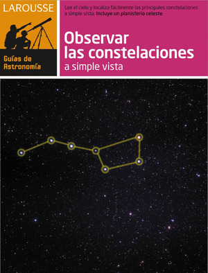 OBSERVAR LAS CONSTELACIONES A SIMPLE VISTA O CON PRISMATICOS