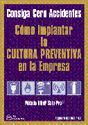 COMO IMPLANTAR LA CULTURA PREVENTIVA EN LA EMPRESA
