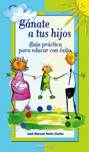 GANATE A TUS HIJOS. GUIA PRACTICA PARA EDUCAR CON EXITO/31