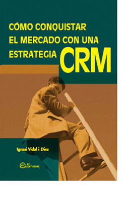 COMO CONQUISTAR MERCADO CON UNA ESTRATEGIA CRM