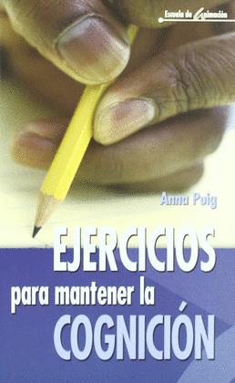 EJERCICIOS PARA MANTENER LA COGNICION, ESCUELA DE ANIMACION