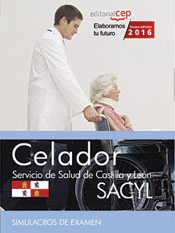 CELADOR. SERVICIO DE SALUD DE CASTILLA Y LEON (SACYL). SIMULACROS DE EXAMEN