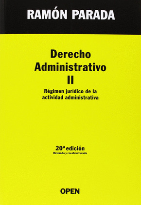 DERECHO ADMINISTRATIVO II. REGIMEN JURIDICO DE LA ACTIVIDAD ADMINISTRATIVA