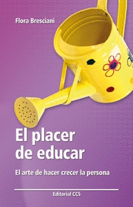 PLACER DE EDUCAR. ARTE DE HACER CRECER LA PERSONA