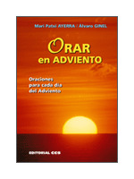 ORAR EN ADVIENTO. ORACIONES PARA CADA DIA DEL ADVIENTO