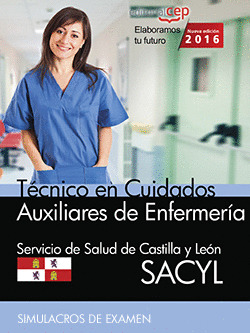 TECNICOS EN CUIDADOS AUXILIARES DE ENFERMERIA. SERVICIO DE SALUD DE CASTILLA Y L
