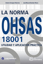 NORMA OHSAS 18001. UTILIDAD Y APLICACION PRACTICA