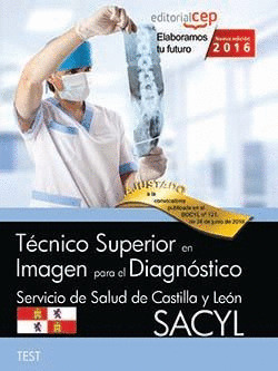 TECNICO SUPERIOR EN IMAGEN PARA EL DIAGNOSTICO. SERVICIO DE SALUD DE CASTILLA Y