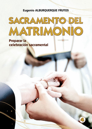 SACRAMENTO DEL MATRIMONIO. PREPARAR CELEBRACION SACRAMENTAL