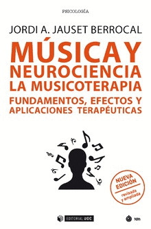 MUSICA Y NEUROCIENCIA: LA MUSICOTERAPIA FUNDAMENTOS EFECTOS Y APLICACIONES TERAP