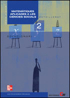 MATEMÀTIQUES APLICADES A LES CIÈNCIES SOCIALS, 2 BATXILLERAT. SOLUCIONARI
