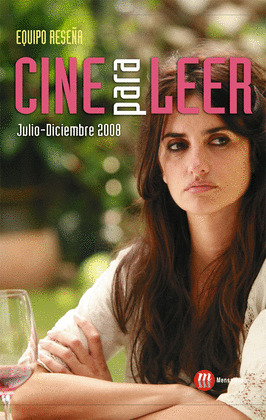 CINE PARA LEER 2008 JULIO-DICIEMBRE