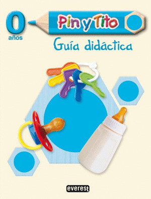 PIN Y TITO 0 AÑOS.(GUIA DIDACTICA)