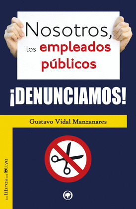 NOSOTROS, LOS EMPLEADOS PUBLICOS, ¡DENUNCIAMOS!
