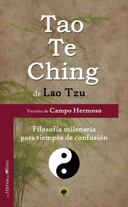 TAO TE CHING (VERSIÓN DE CAMPO HERMOSO)