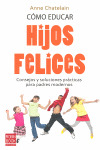 COMO EDUCAR HIJOS FELICES