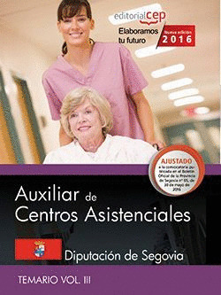 AUXILIAR DE CENTROS ASISTENCIALES. DIPUTACION DE SEGOVIA. TEMARIO VOL. III