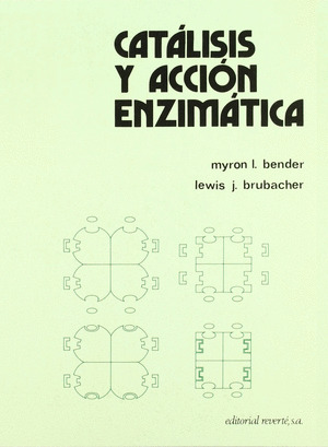 CATALISIS Y ACCION ENZIMATICA