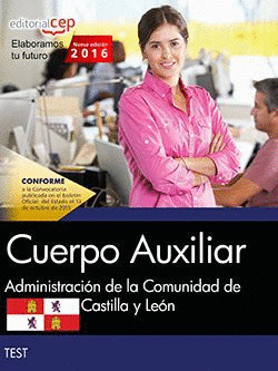CUERPO AUXILIAR DE LA ADMINISTRACION DE LA COMUNIDAD DE CASTILLA Y LEON. TEST