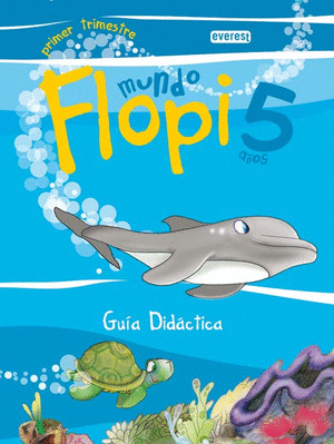 MUNDO FLOPI 5 AÑOS. GUÍA DIDÁCTICA.