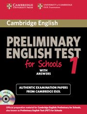 CAMBRIDGE PET FOR SCHOOLS, 1, BOOK WITH AUDIO CD. WITH ANSWERS. PRELIMINARY ENGLISH TEST