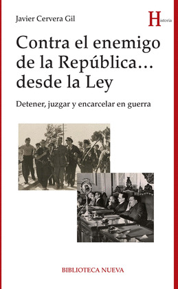 CONTRA EL ENEMIGO DE LA REPUBLICA... DESDE LA LEY