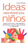 IDEAS PARA DIVERTIR A LOS NIÑOS
