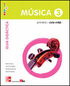 MÚSICA. 3R. PRIMÀRIA. GUIA DIDÀCTICA