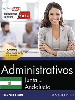 ADMINISTRATIVO (TURNO LIBRE). JUNTA DE ANDALUCIA. TEMARIO VOL. I.