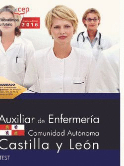AUXILIAR DE ENFERMERIA DE LA ADMINISTRACION DE LA COMUNIDAD DE CASTILLA Y LEON.