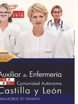 AUXILIAR DE ENFERMERIA DE LA ADMINISTRACION DE LA COMUNIDAD DE CASTILLA Y LEON.