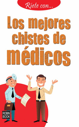 MEJORES CHISTES DE MEDICOS, LOS