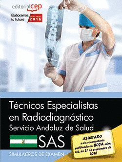 TECNICOS ESPECIALISTAS EN RADIODIAGNOSTICO. SERVICIO ANDALUZ DE SALUD (SAS). SIM