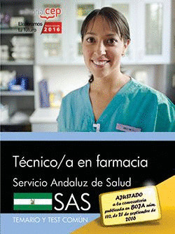 TECNICO/A EN FARMACIA. SERVICIO ANDALUZ DE SALUD (SAS). TEMARIO Y TEST COMUN