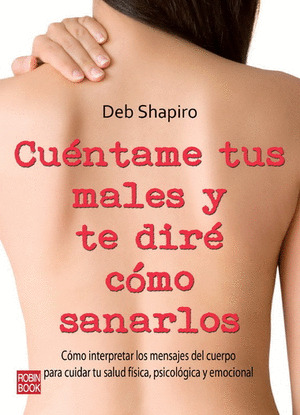 CUENTAME TUS MALES Y TE DIRE COMO SANARLOS