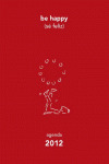 BE HAPPY (SE FELIZ) AGENDA 2012