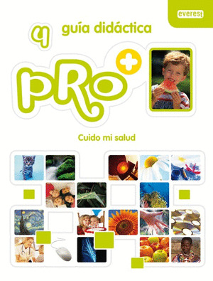 PRO+ 4. CUIDO MI SALUD. GUÍA DIDÁCTICA