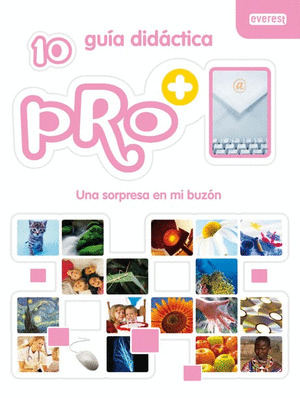 PRO+ 10. UNA SORPRESA EN MI BUZÓN. GUÍA DIDÁCTICA