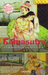 KAMASUTRA. LAS POSICIONES DE LA UNIÓN SEXUAL