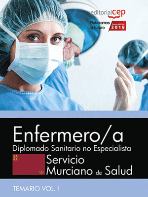 ENFERMERO/A. SERVICIO MURCIANO DE SALUD. DIPLOMADO SANITARIO NO ESPECIALISTA. TE