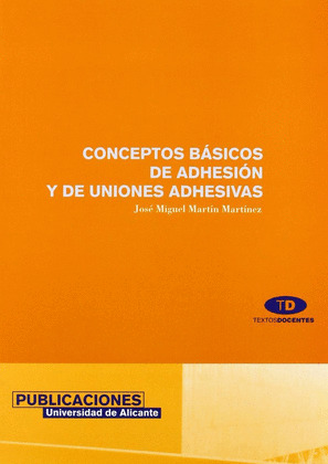 CONCEPTOS BÁSICOS DE ADHESIÓN Y DE UNIONES ADHESIVAS