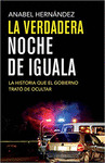 VERDADERA NOCHE DE IGUALA, LA